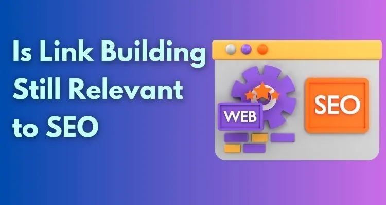 Is Link Building Still Relevant to SEO in 2026 ?