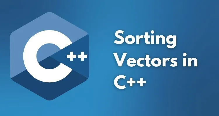 C++ Vector Sorting: Techniques & Tips